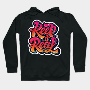 Keep It Real Graffiti Slogan Hoodie